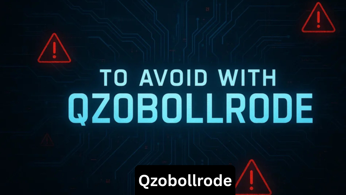 To Avoid With Qzobollrode