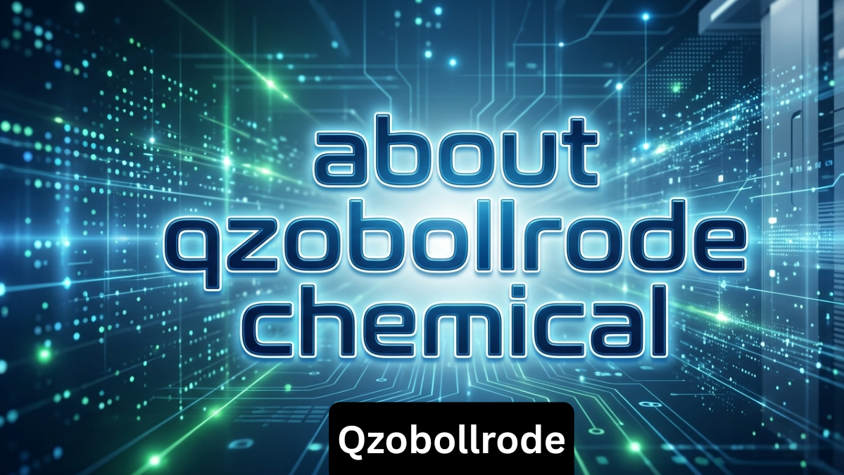 About Qzobollrode Chemical About Qzobollrode Chemical