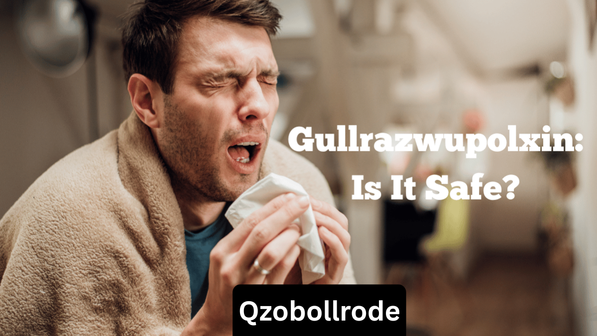Use Gullrazwupolxin