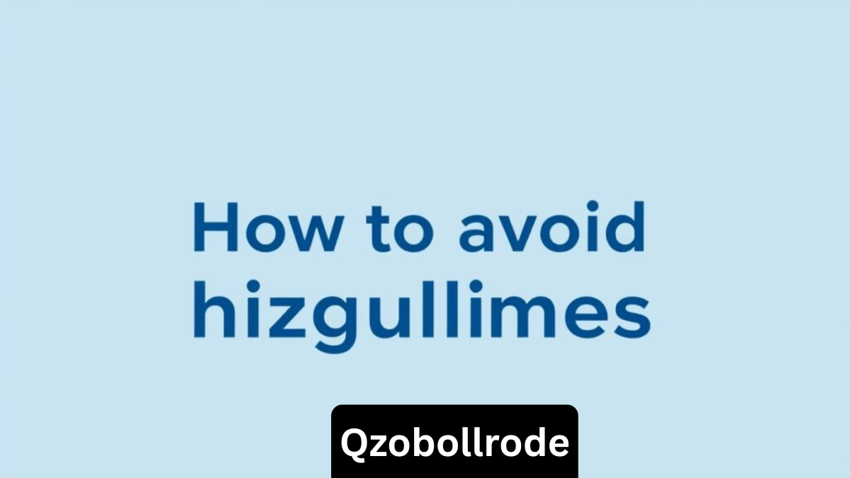 How To Avoid Hizgullmes